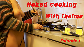 Thelma'S Culinary Adventure: A Nudist Chef'S Challenge